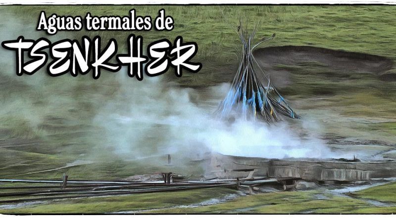 Aguas Termales Tsenkher