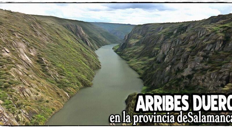 Arribes del Duero en Salamanca