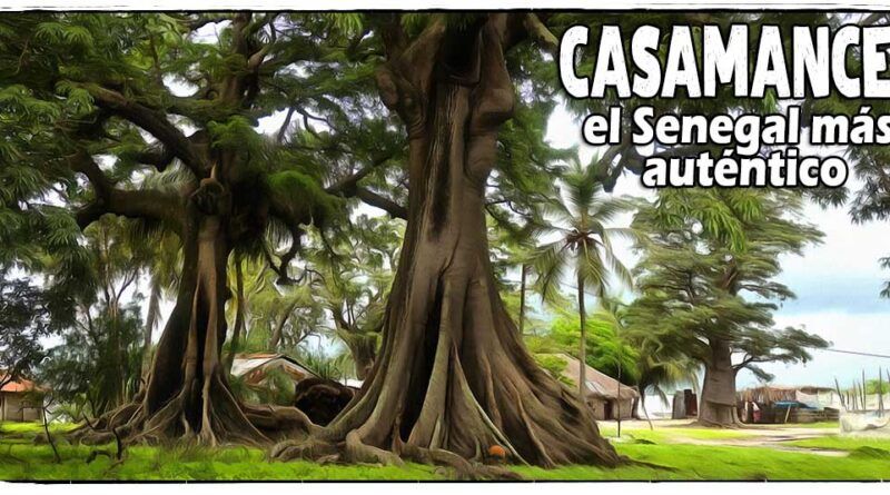 Casamance, la senegal más autentica