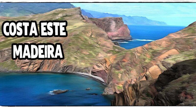 Costa Este de Madeira