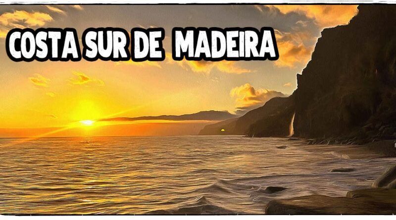 Costa Sur de Madeira