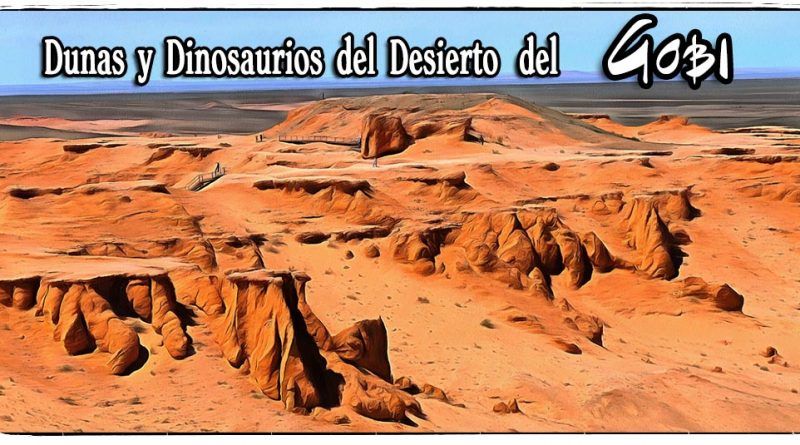 Dunas y Dinosaurios del desierto del Gobi
