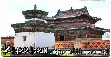 Kharkhorin antigua capital del imperio mongol