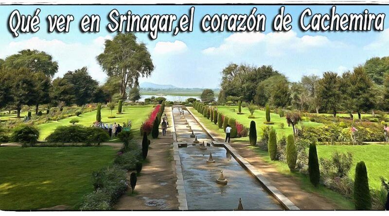 Srinagar, el corazón de Cachemira