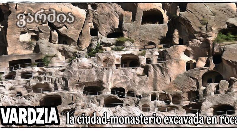 Vardzia ciudad monasterioo
